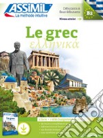 Le grec. Con File audio per il download libro