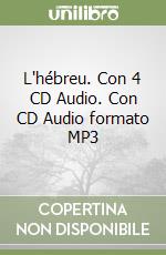 L'hébreu. Con 4 CD Audio. Con CD Audio formato MP3 libro