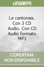 Le cantonais. Con 3 CD Audio. Con CD Audio formato MP3 libro