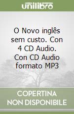 O Novo inglês sem custo. Con 4 CD Audio. Con CD Audio formato MP3 libro