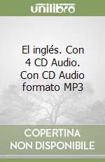 El inglés. Con 4 CD Audio. Con CD Audio formato MP3 libro