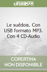 Le suédois. Con USB formato MP3. Con 4 CD-Audio libro