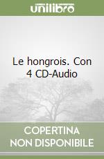 Le hongrois. Con 4 CD-Audio
