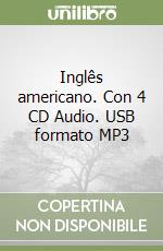 Inglês americano. Con 4 CD Audio. USB formato MP3 libro