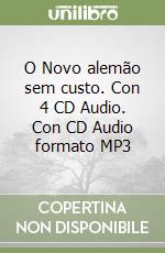 O Novo alemão sem custo. Con 4 CD Audio. Con CD Audio formato MP3 libro