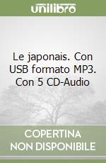 Le japonais. Con USB formato MP3. Con 5 CD-Audio libro