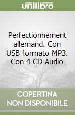 Perfectionnement allemand. Con USB formato MP3. Con 4 CD-Audio libro