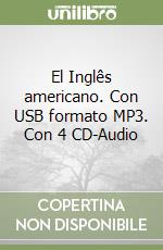 El Inglês americano. Con USB formato MP3. Con 4 CD-Audio