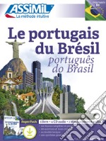 Le portugais du Brésil. Testo portoghese a fronte. Con 4 CD. Con audio mp3 libro