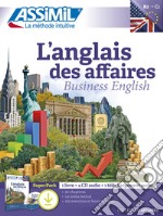 L'anglais des affaires. Con 4 CD. Con mp3 in download libro