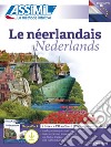 Le néerlandais. Con 4 CD. Con mp3 in download libro di Paupert Ineke