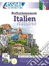 Perfectionnement italien. Italiano. Con 4 CD-Audio. Con File audio per il download libro di Benedetti Federico