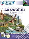 Le swahili. Con MP3 in download. Con 3 CD-Audio libro