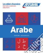 Arabe. Coffret Cahiers Écriture & 180 Exercices (débutants). libro