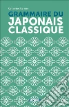 Grammaire du japonais classique libro