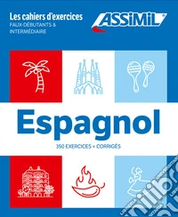 Espagnol. Coffret Cahiers d'exercices. Faux Débutants & Intermédiaire libro
