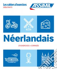 Néerlandais. Cahier d'exercices. Débutants libro