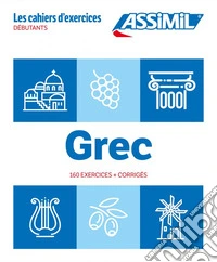 Grec. Les cahiers d'exercices. Débutants. Ediz. a spirale libro