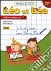 Méthode de lecture. Léo et Léa CP. Cahier d'exercices. Per la Scuola elementare. Vol. 1 libro di Cuche Therese Sommer Michelle