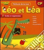 Méthode de lecture. Léo et Léa CP. Textes et expression. Per la Scuola elementare libro