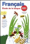 Français CE1. Étude de la langue. Per la Scuola elementare libro