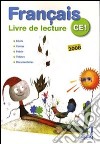 Français CE1. Livre de lecture. Per la Scuola elementare libro