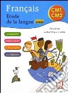 Français. Étude de la langue; CM1-CM2. Per la Scuola elementare libro
