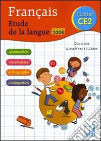 Français CE2. Étude de la langue fichier. Per la Scuola elementare libro