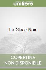 La Glace Noir