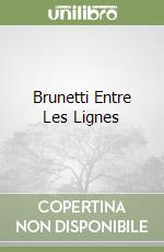 Brunetti Entre Les Lignes