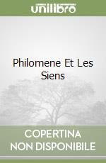 Philomene Et Les Siens libro