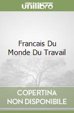 Francais Du Monde Du Travail