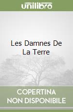 Les Damnes De La Terre libro