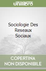 Sociologie Des Reseaux Sociaux libro