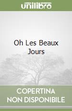 Oh Les Beaux Jours