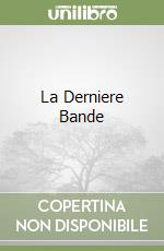 La Derniere Bande libro