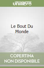 Le Bout Du Monde libro