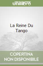 La Reine Du Tango