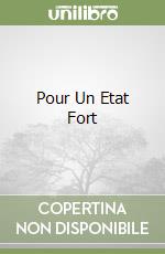 Pour Un Etat Fort