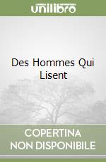 Des Hommes Qui Lisent