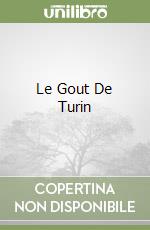 Le Gout De Turin