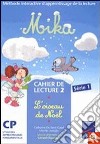 Mika. Cahier de lecture. Per la Scuola elementare. Vol. 2: L'oiseau de Noël libro