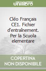 Cléo Français CE1. Fichier d'entraînement. Per la Scuola elementare