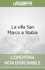 La villa San Marco a Stabia