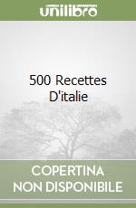 500 Recettes D'italie libro