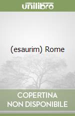 (esaurim) Rome libro