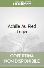 Achille Au Pied Leger libro