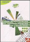 Bases scientifiques et technologiques de l'oenologie. Bac Pro Cgea. Option vigne et vin; modules MP 141 et 143. Per le Scuole superiori libro