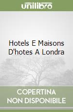 Hotels E Maisons D'hotes A Londra
