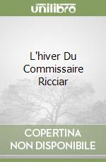 L'hiver Du Commissaire Ricciar libro